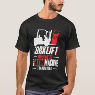 Camiseta Operador de montacargas Mejor transportador de ATM