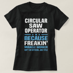 Camiseta Operador de Saw Circular