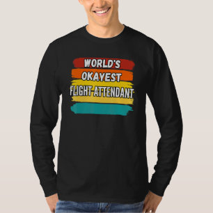 Camiseta Operador De Vuelo Worlds Okayest Flight Attender