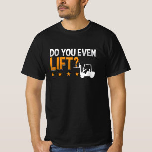 Camiseta Operador del elevador de la horquilla, ¿acaso acas
