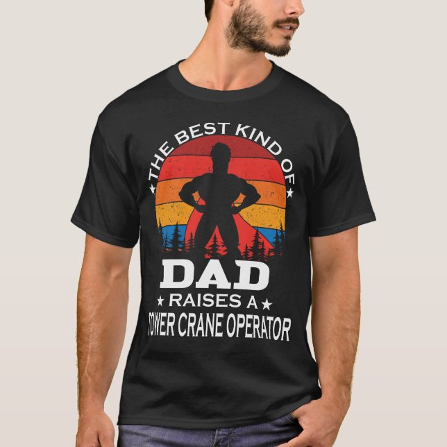 Camiseta Operador Tower Crane mejor tipo de papá (Anverso)