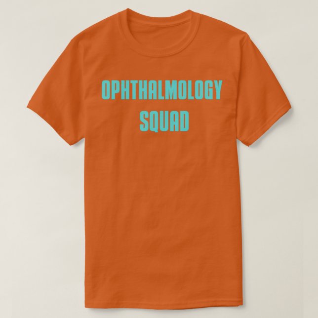 Camiseta Ophthalmology squadocitofthalmology quotecool d (Diseño del anverso)