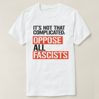 Camiseta Oponerse a todos los fascistas