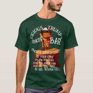Camiseta Oportunidad de Franquicia Trump Fascista Bar Tu Ci