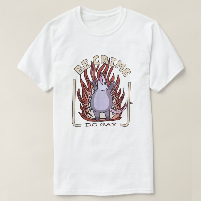 Camiseta Opossum Anarchy - Be Crime, Do Gay (Diseño del anverso)