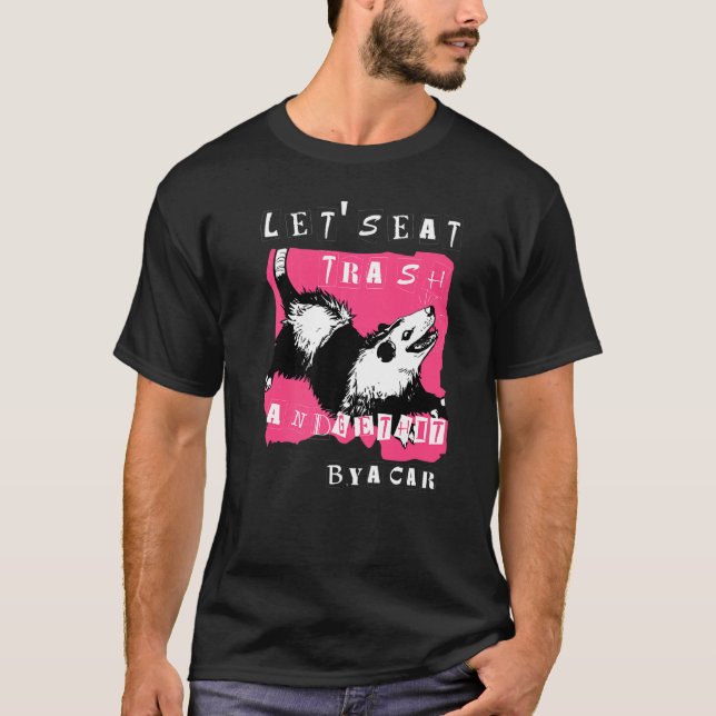 Camiseta Opossum de moda Comamos basura y seamos golpeados  (Anverso)