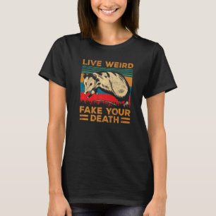 Camiseta Opossum Vive Weird Fake Your Death Vintsum