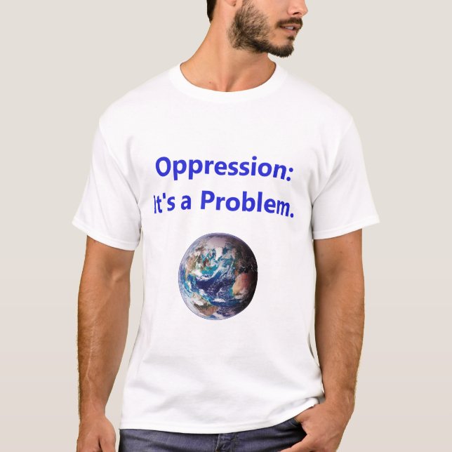 Camiseta Opresión - Es Un Problema (Anverso)