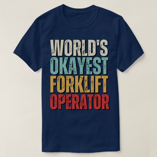 Camiseta Óptica Funny Forklift Funny del Operador de Forkli (Diseño del anverso)