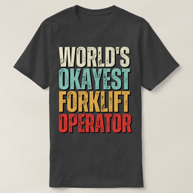 Camiseta Óptica Funny Forklift Funny del Operador de Forkli (Diseño del anverso)