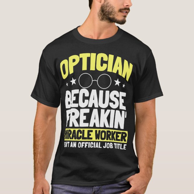Camiseta Optician Optometrists Job Profession Doctor Eye (Anverso)