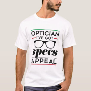 Camiseta Optician que tengo una apelación de especificacion