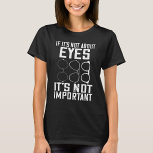 Camiseta Optician si no se trata de la opción de cuidado oc