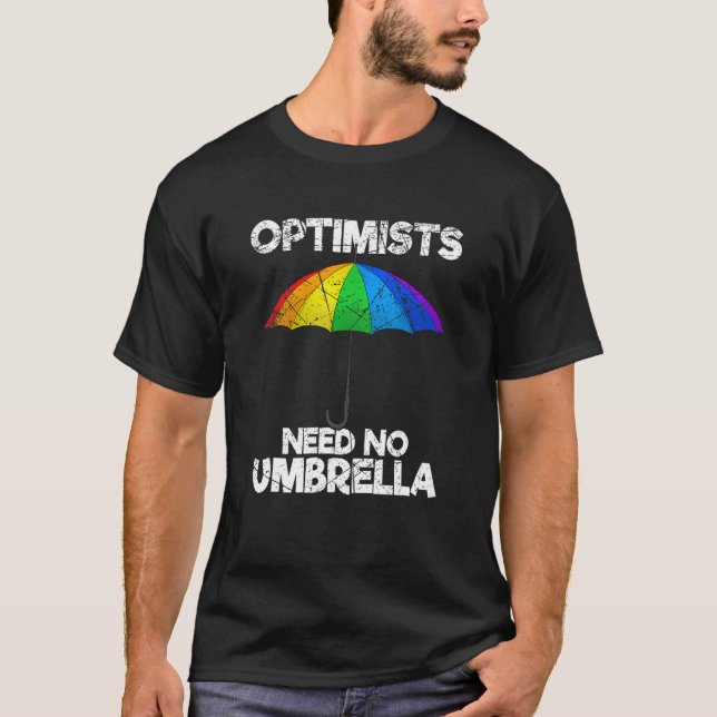 Camiseta Optimists Need No Umbrella Positive Sayings (Anverso)