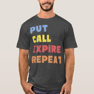 Camiseta Options Trader Saying Put Call Repeat Stock