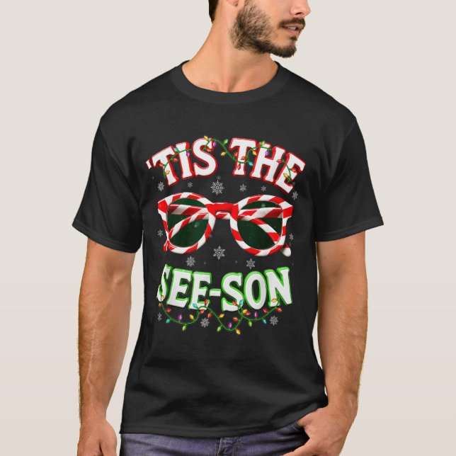 Camiseta Optometrist Optician Christmas Tis The See-son Xma (Anverso)
