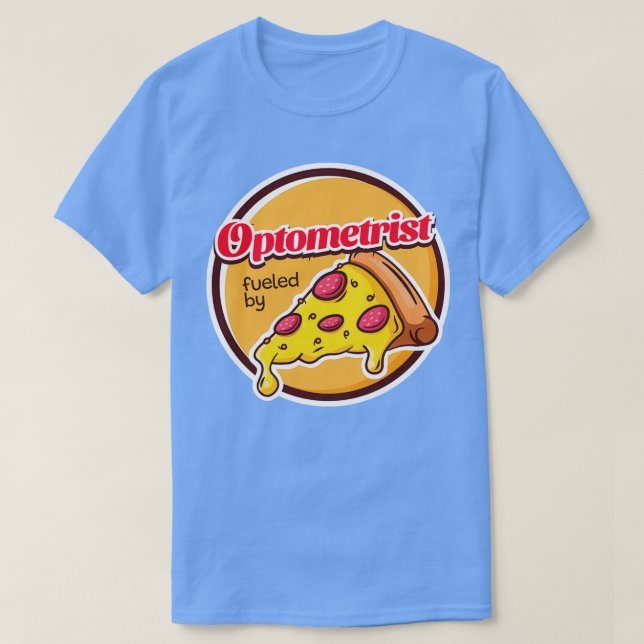 Camiseta Optometrista alimentado por Pizza 2 (Diseño del anverso)