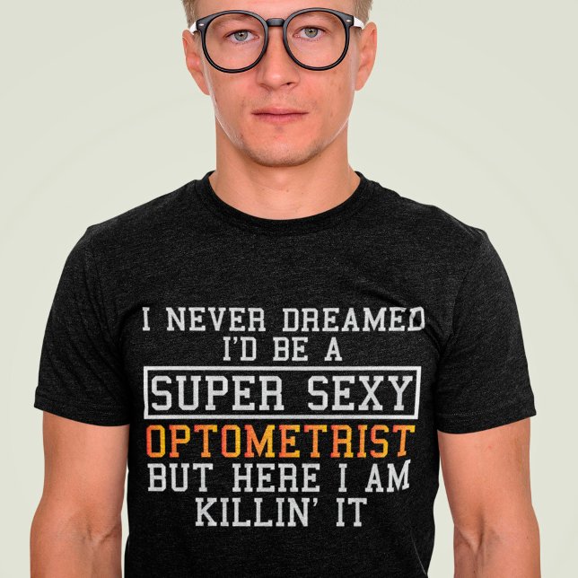 Camiseta Optometrista Nunca Sueña Una Optometría Graciosa (Subido por el creador)
