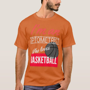 Camiseta Optometrista que ama el baloncesto