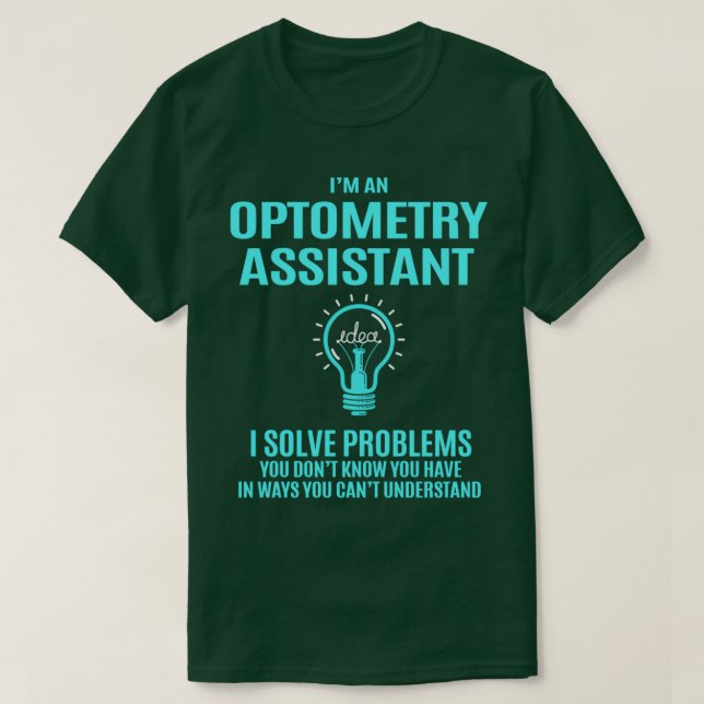 Camiseta Optometry Assistant Optometry Assistant I Solve Pr (Diseño del anverso)