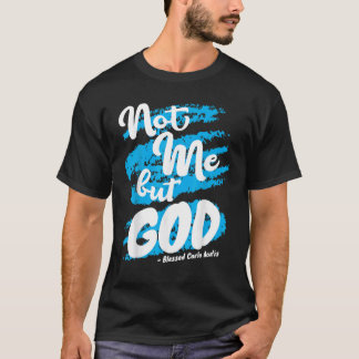 Camiseta Oración de Carlo Acutis Bendito No Yo Citas Católi