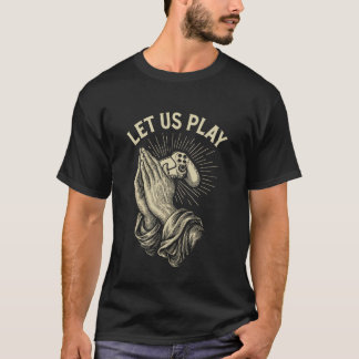 Camiseta Oración de jugador divertida juego de palabras con