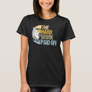 Camiseta Oraciones recompensadas por trabajo duro responden