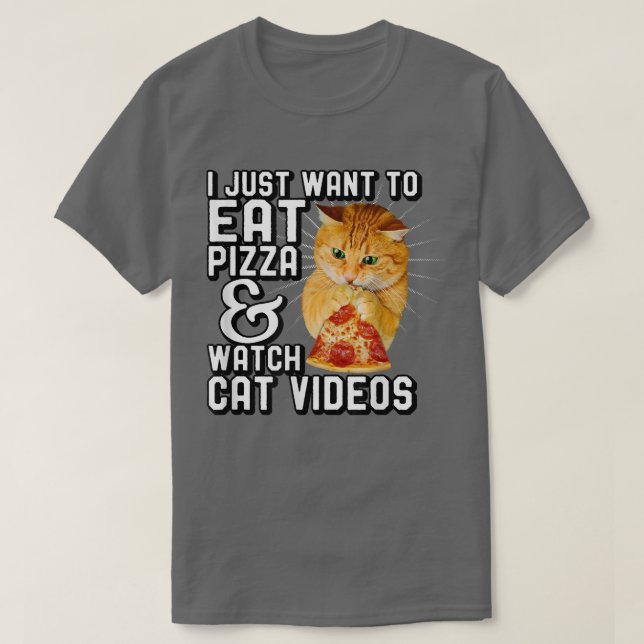 Camiseta Orange Cat I Just Want To Eat Pizza And Watch Cat  (Diseño del anverso)