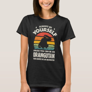 Camiseta Orangutan Be Yourself Retro Vintage 60s 70s