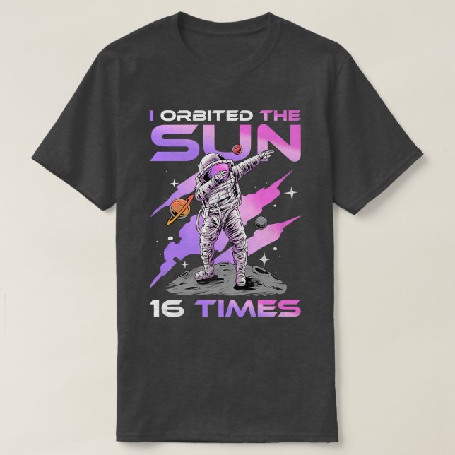 Camiseta Orbité El Sol 16 veces, Astronau 16 cumpleaños (Diseño del anverso)