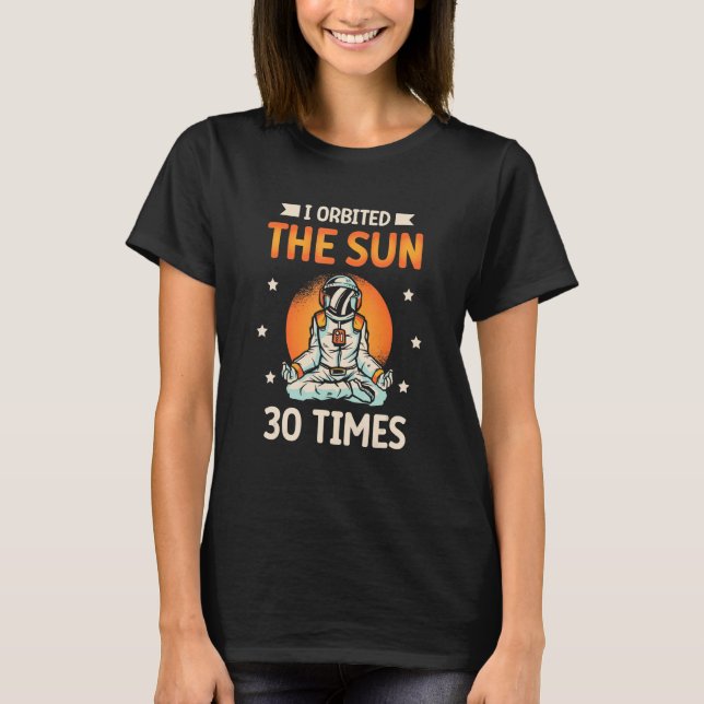 Camiseta Orbité El Sol 30 Veces El Planeta Astronauta Feliz (Anverso)