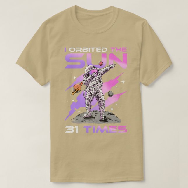 Camiseta Orbité El Sol 31 Veces, Astronau De Cumpleaños 31 (Diseño del anverso)
