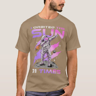 Camiseta Orbité El Sol 31 Veces, Astronau De Cumpleaños 31