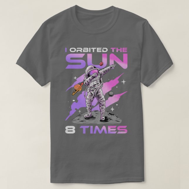 Camiseta Orbité El Sol 8 Veces, 8Astronauta De Cumpleaños  (Diseño del anverso)