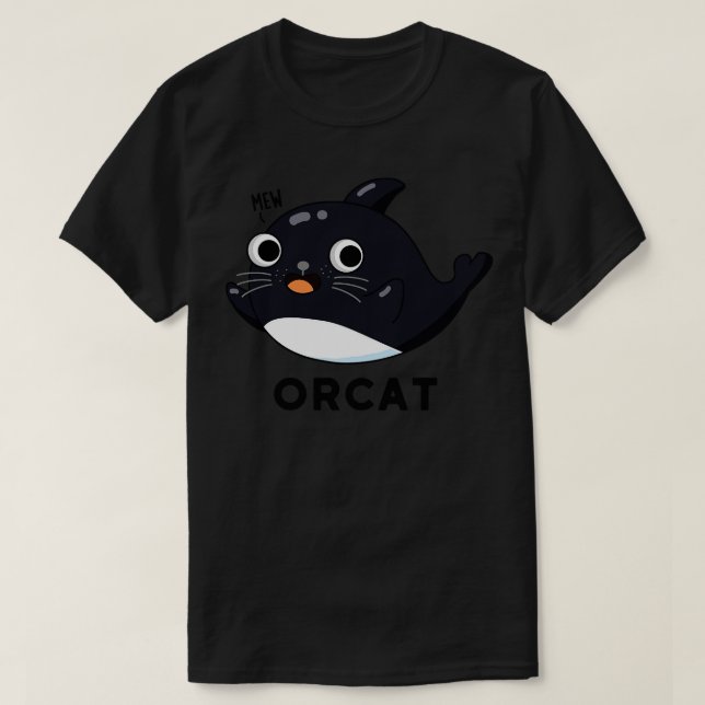 Camiseta Orca Cute Cat Orca Whale Pun 1 (Diseño del anverso)