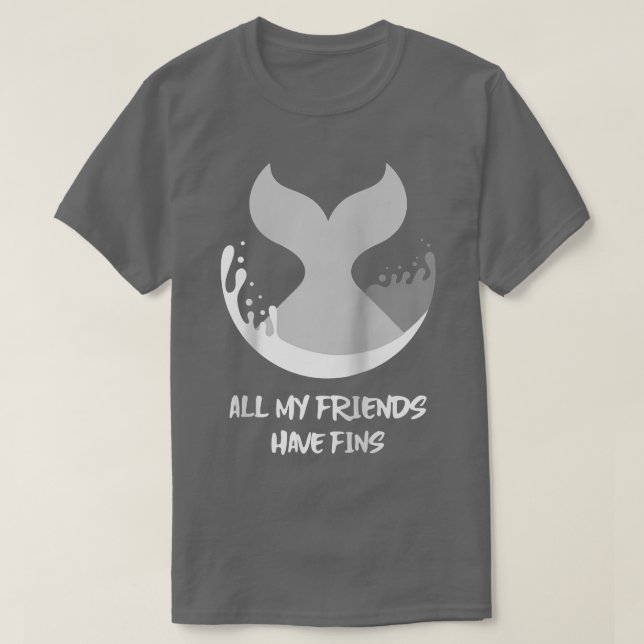 Camiseta Orca Fish Whale Dolphin Shark Mermaid My Friends H (Diseño del anverso)