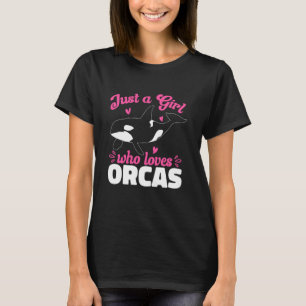 Camiseta Orca, sólo un Chica que ama a las ballenas orcas