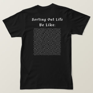 Camiseta Ordenar la vida es como la ropa urbana de calle la