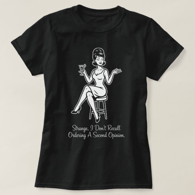 Camiseta Ordering a Second Opinion Retro Sarcastic T-Shirt (Diseño del anverso)