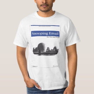 Camiseta O'Really - correo electrónico Snooping para la