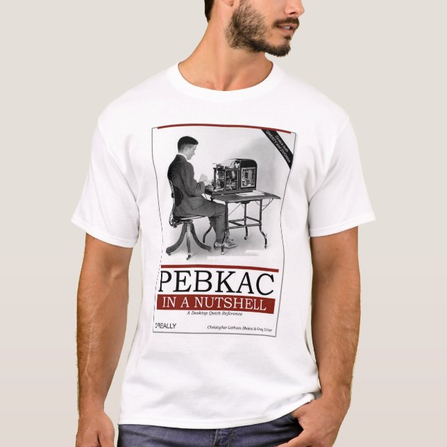 Camiseta O'Really - PEBKAC en pocas palabras (Anverso)