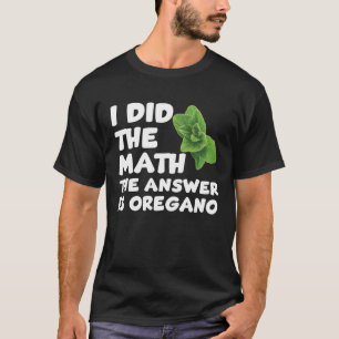 Camiseta Oregano divertida diciendo amor hierba de jardiner