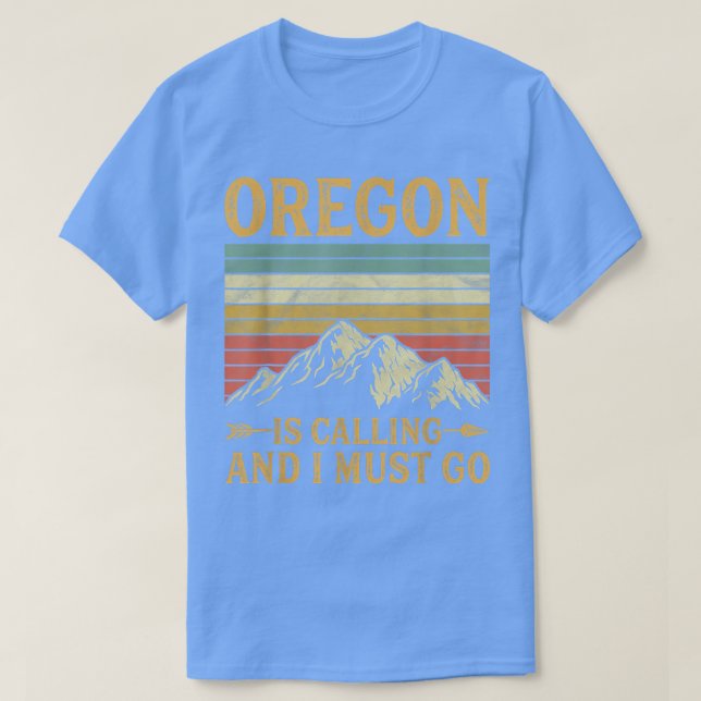 Camiseta Oregon Está Llamando Y Debo Ir (Diseño del anverso)