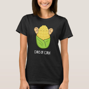Camiseta Orejas De Maíz Gracioso Pun Oscuro BG