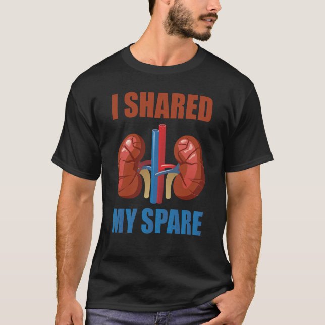 Camiseta Organ Donation Awareness I Shared My Spare Kidney  (Anverso)