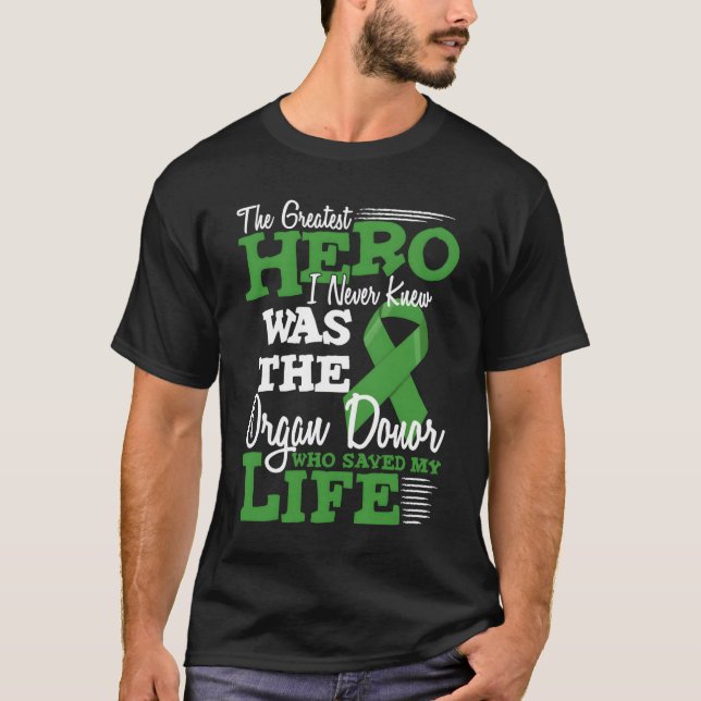 Camiseta Organ Donor Quote Ney Transplant And He Donor (Anverso)