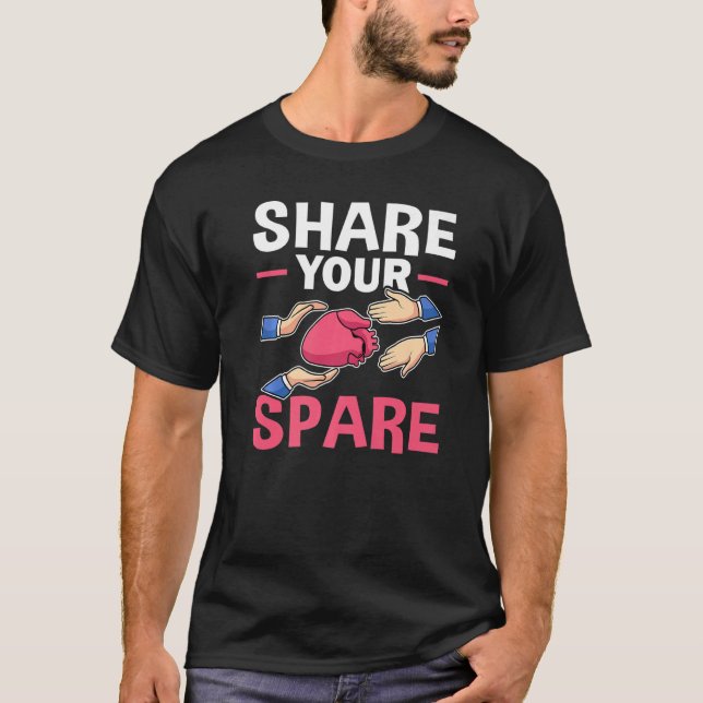 Camiseta Organ Transplant Share Your Spare   (Anverso)