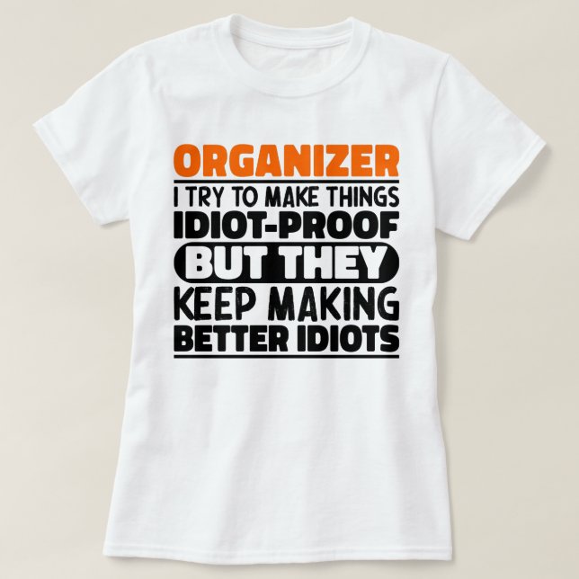 Camiseta Organizador Intento Hacer Las Cosas Divertidas (Diseño del anverso)