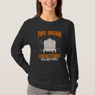 Camiseta Órgano Iglesia Órgano Pipe Orgán Organizador