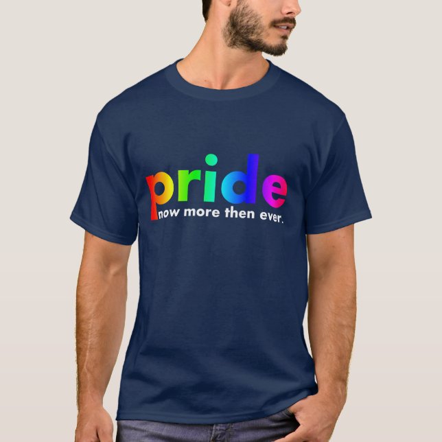 Camiseta Orgullo ahora más que nunca (Anverso)